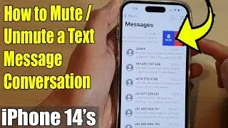 iPhone 14s/14 Pro Max: How to Mute/Unmute a Text Message Conversation