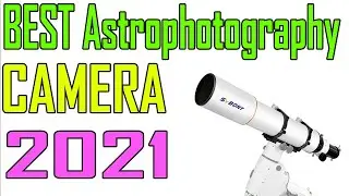 TOP 5 Best Astrophotography Camera Review 2021