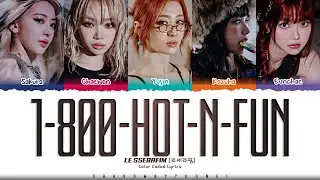 LE SSERAFIM '1-800-hot-n-fun' Lyrics (르세라핌 1-800-hot-n-fun 가사) [Color Coded_Eng] | ShadowByYoongi