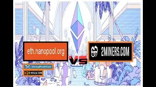 NANOPOOL.ORG VS 2MINERS.COM  | ETH | 2020