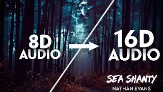 Nathan Evans - Sea Shanty (Wellerman) [16D AUDIO | NOT 8D]🎧 | Tiktok Song