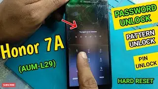 Honor 7A (AUM-L29) Hard Reset, Password unlock, honor ka lock kaise tode, honor 7a, sonu technicals