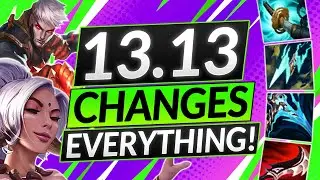 NEW PATCH 13.13 Buffs + Nerfs - HUGE ITEM and CHAMPION CHANGES - LoL Meta Guide
