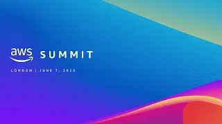 AWS Summit London 2023 - Keynote