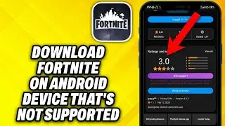 How To Download Fortnite on Android Device Thats Not Supported (2024)