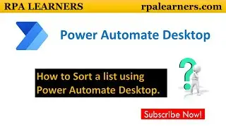 How to sort a list using Power Automate Desktop | Sort list based on properties | RPA LEARNERS