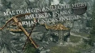 Ballesta enana, Mal de Aegis, y más | El lamento nunca llega | Armas Únicas Skyrim #8 | Skyrim Ps3