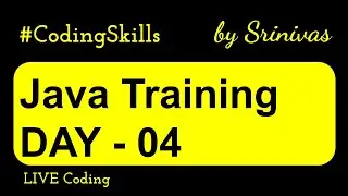 Java Training Day 04 | Java Full Course | Coding Skills