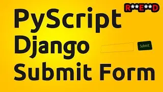 PyScript and Django: How to submit form and validate on Django side | PyScript tutorial