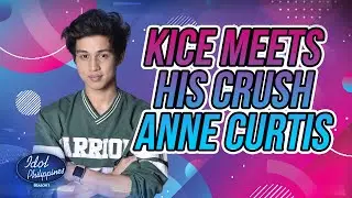 Kice's Fanboy Moment: Meeting Anne Curtis | Idol Xclusive Pass | Idol PH S2