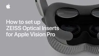 How to set up ZEISS Optical Inserts for Apple Vision Pro | Apple Support