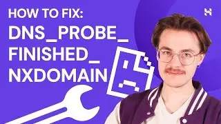 How to Fix DNS_PROBE_FINISHED_NXDOMAIN Error