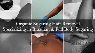 Bare Fruit Wantagh Sugaring Long Island- Vajacial Brazilian Sugaring Experts