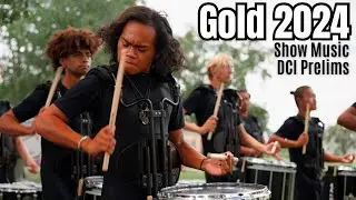 Gold 2024 Show Music || DCI Prelims