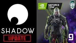 Shadow Update, GeForce Now Supports More GOG Titles and Xbox Series X Could Be A Cloud Gaming Beast