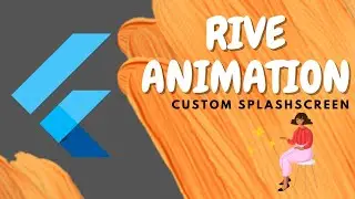 Flutter Tutorial Create RIVE Animated Splash Screen | Flutter Splash Screen
