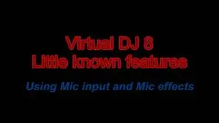 VDJ8 - Using Mic input and Mic effects