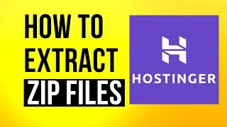 How to Extract ZIP Files in Hostinger