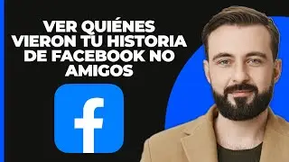 Cómo ver quién vio tu historia de Facebook si no son amigos (FÁCIL 2024)