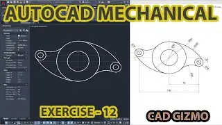 Auto-CAD 2D Mechanical Drawing | Exercise 12 | Mechanical Cad | Cad Gizmo