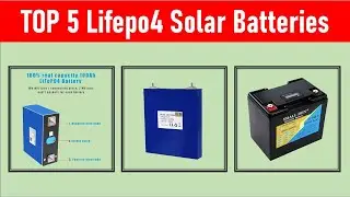 Top 5 Best Lifepo4 Solar Batteries in 2025