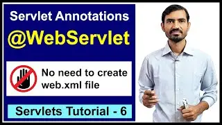 #6 Servlet Annotations Configurations || @WebServlet Annotation || No need of web.xml