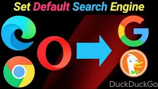 How to set Default Search Engine As Google On Any Web Browser | Microsoft Edge |Opera Firefox Chrome