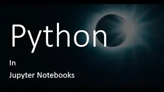 Beginning Python in Jupyter notebooks is covered in this video.
