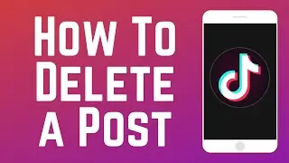 How to Delete Post on TikTok 2024