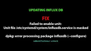 LINUX ERROR FIX: Failed to enable unit: Unit file /etc/systemd/system/influxdb.service is masked