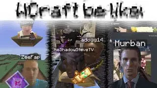 (REMAKE) WCraft be like: