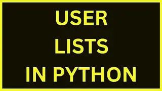 User List In Python | Python 4 You | Lecture 251