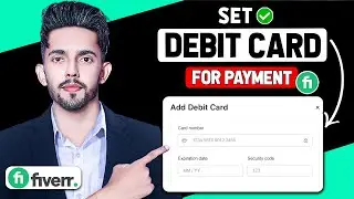 How To Set Debit Card for Payment on Fiverr (2024 Updated Way)