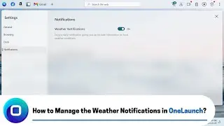 How to Manage the Weather Notifications in OneLaunch (2023 Edition)?