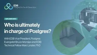 The open source Postgres Community: Who is ultimately in charge?