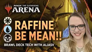 Raffine Be Mean!! - Esper Brawl Deck Tech with AliasV | MTG Arena