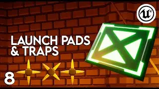 Unreal Engine 4 - Launch Pads, Moving Platforms & Traps Tutorial