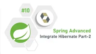 10 - How to integrate Hibernate with Spring MVC part 2? | 
