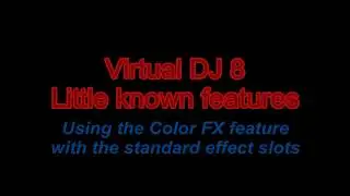 VDJ8 - Using the Color FX feature with standard effect slots