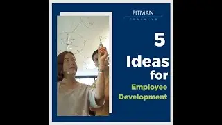 5 Ideas for Employee Development