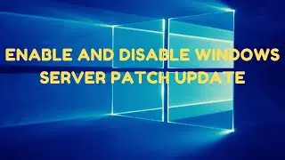How to Enable and Disable Windows Server Patch Update