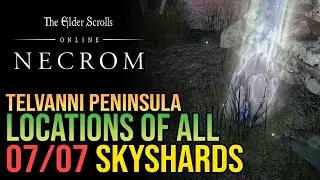 All Telvanni Peninsula Skyshards ESO Necrom