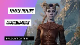 Baldur's Gate III - Female Tiefling Customization - No Commentary