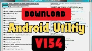 Android utility tool v154 latest version download 2024