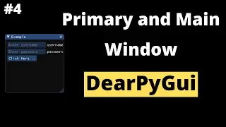 Primary and Main Window in DearPyGui | DearPyGui Tutorial For Beginners
