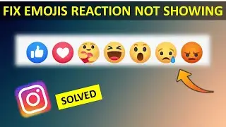 How to Fix Emojis Reaction Not Showing Problem on Instagram