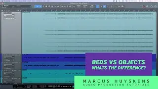 Dolby ATMOS - Beds vs Objects - What's the Difference?