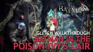 BATMAN: Arkham City - Glitch Walkthrough 