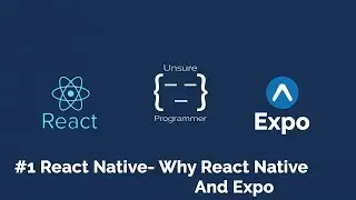 #1 React Native Beginner - Why React Native and Expo .io