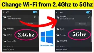 How to Change Wi-Fi from 2.4Ghz to 5Ghz - Dual Band WiFi || 100% Works Windows 11/10